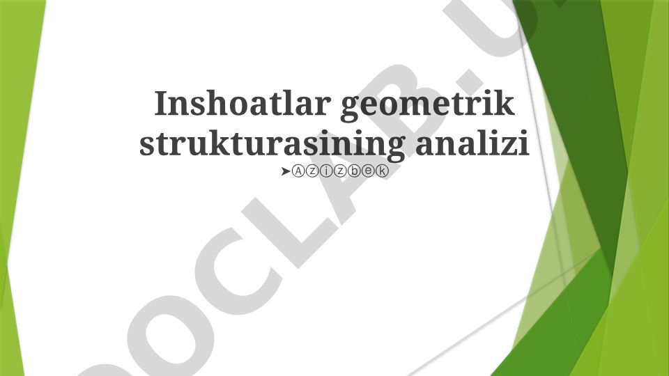 Inshoatlar geometrik strukturasining analizi