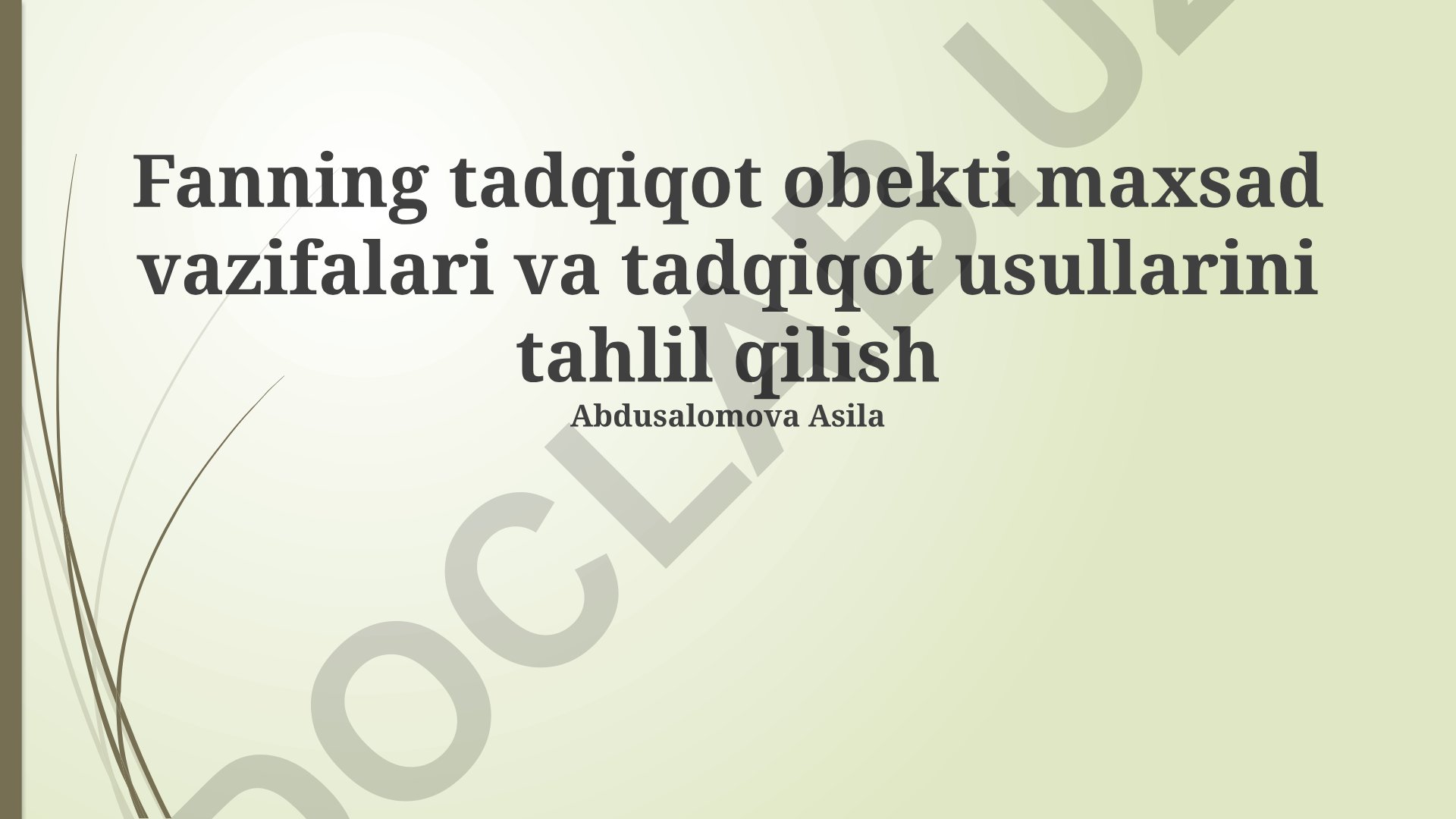 Tadqiqot metodologiyasi, obekti, maqsad va vazifalar tahlili