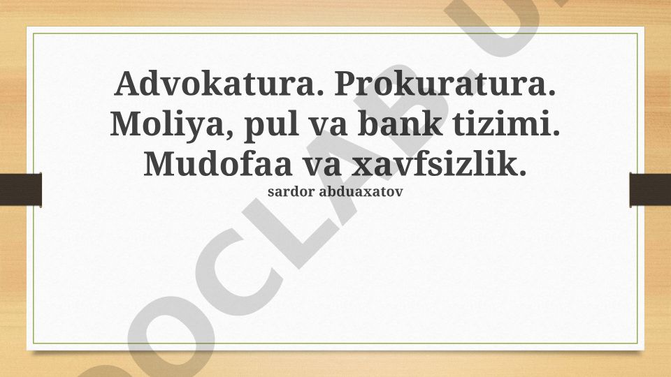 Advokatura, Prokuratura, Moliya va Mudofaa Tizimlari