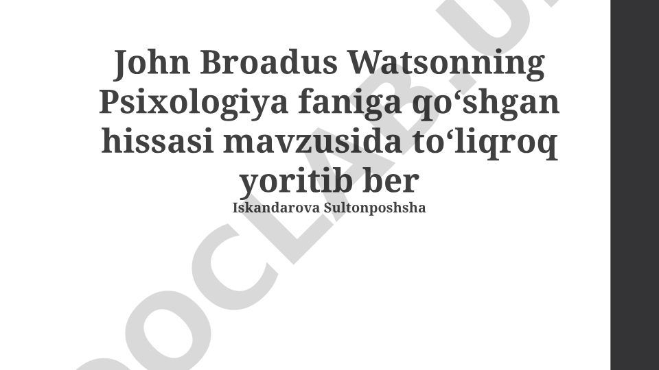 John Broadus Watsonning Psixologiya Faniga Qoʻshgan Hissasi