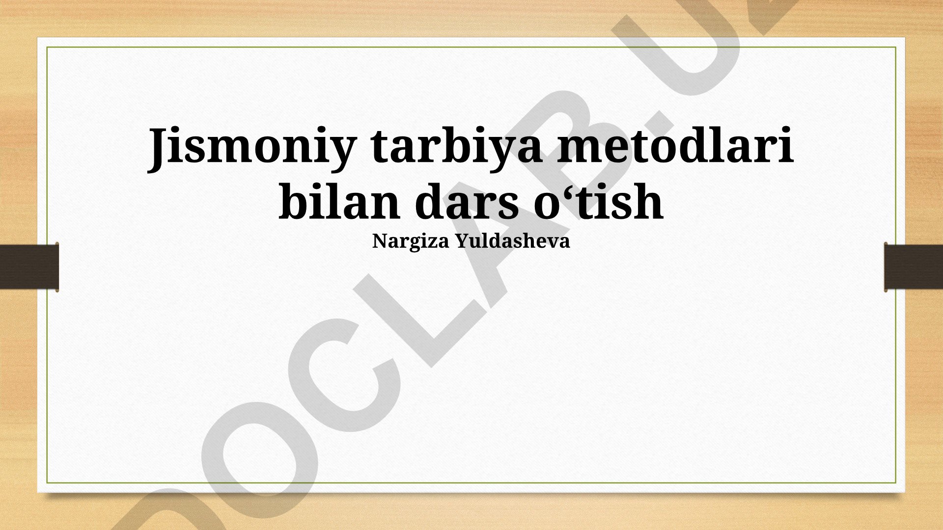Jismoniy tarbiya darslarini tashkil etish va o'tkazish metodlari
