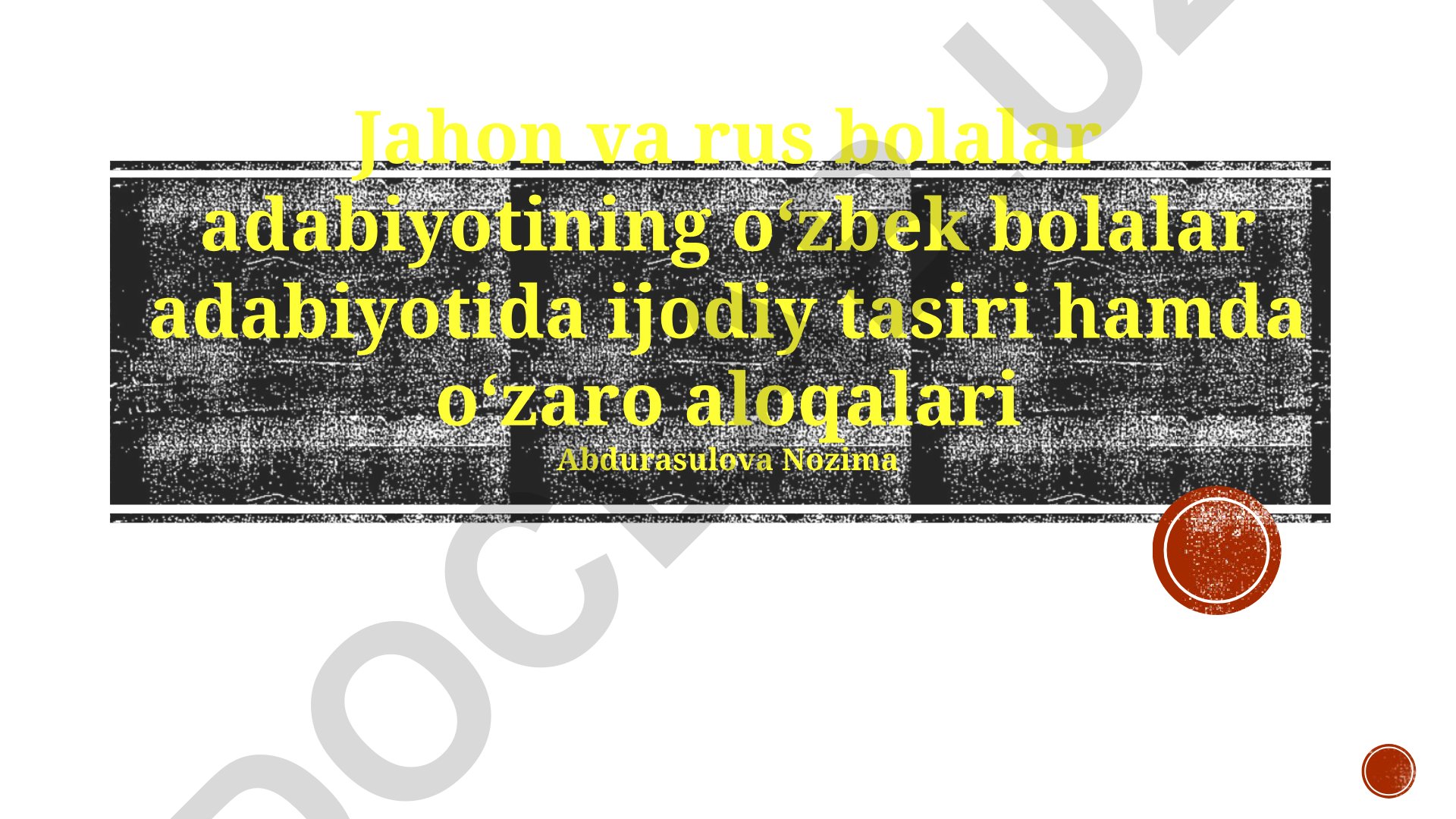 Jahon va rus bolalar adabiyotining oʻzbek bolalar adabiyotida ijodiy tasiri hamda oʻzaro aloqalari