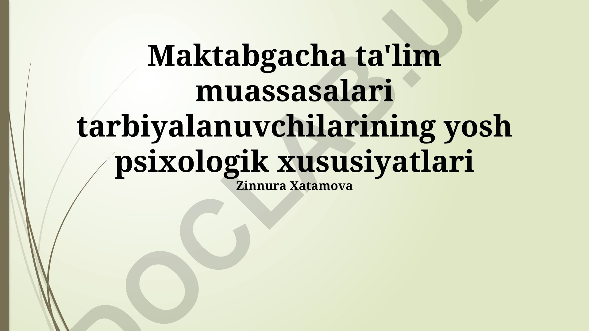 Maktabgacha ta'lim muassasalari tarbiyalanuvchilarining yosh psixologik xususiyatlari