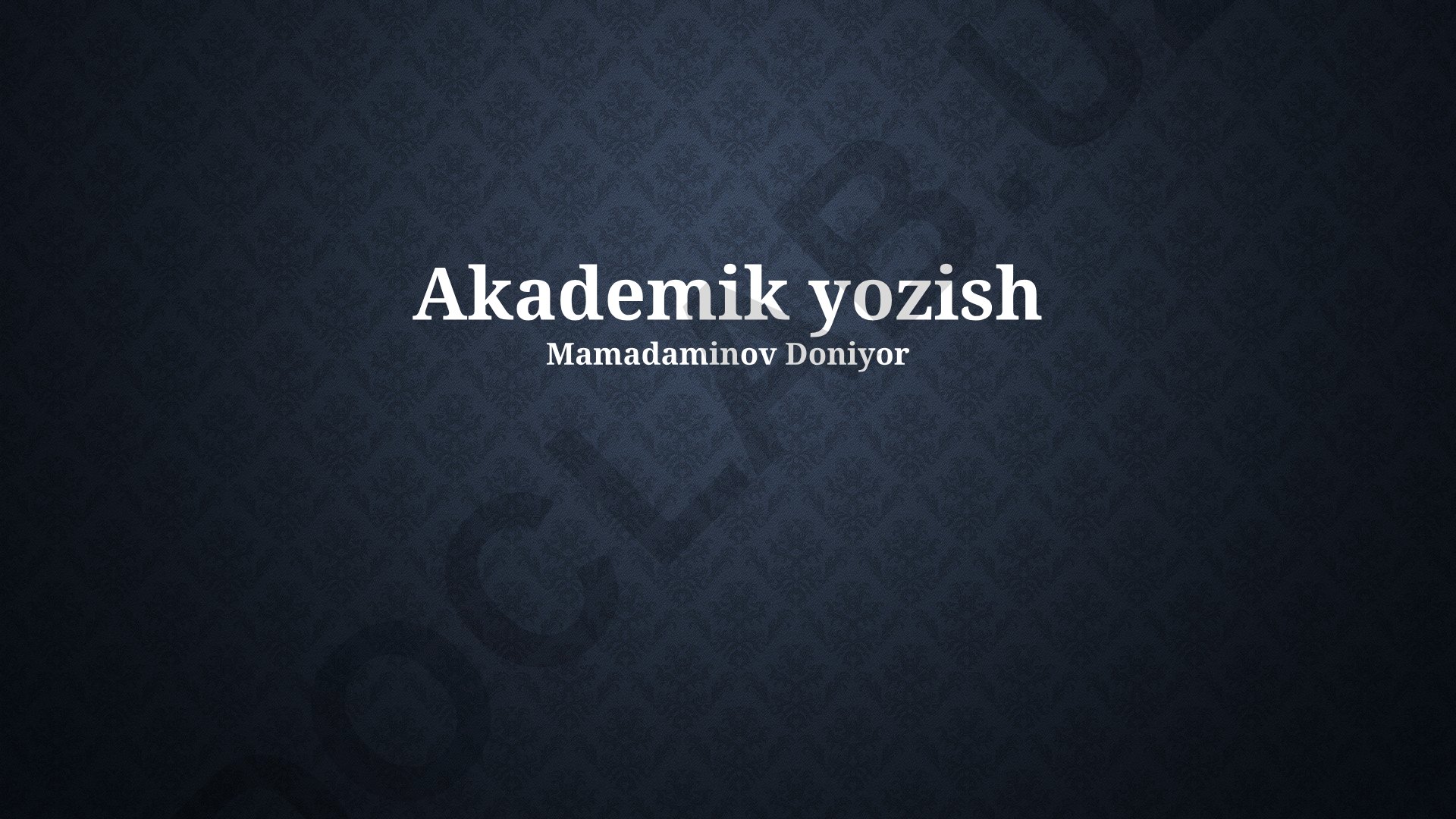 Akademik yozuvning asoslari, turlari va mukammallikka erishish