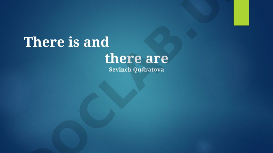 There is and there are - Ingliz tilida foydalanish qoidalari