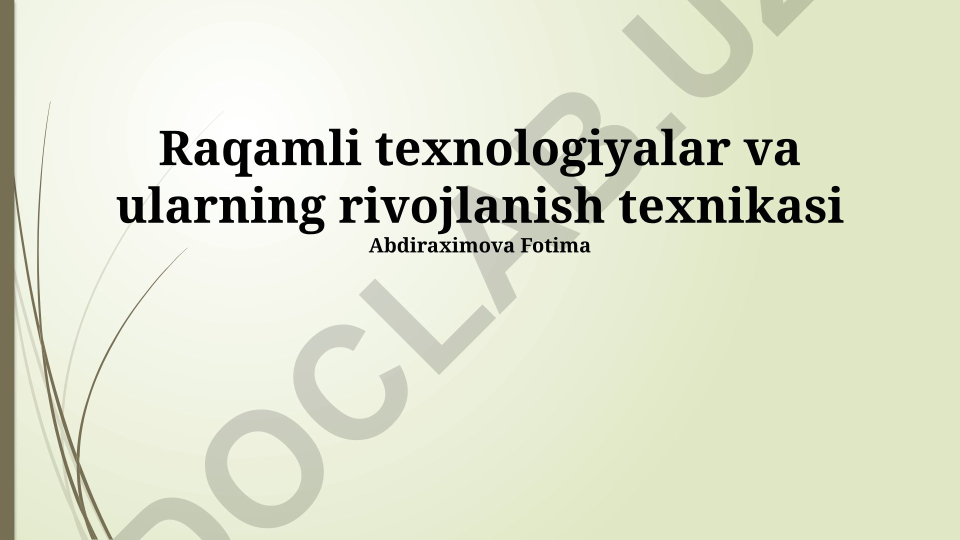 Raqamli texnologiyalar va ularning rivojlanish texnikasi