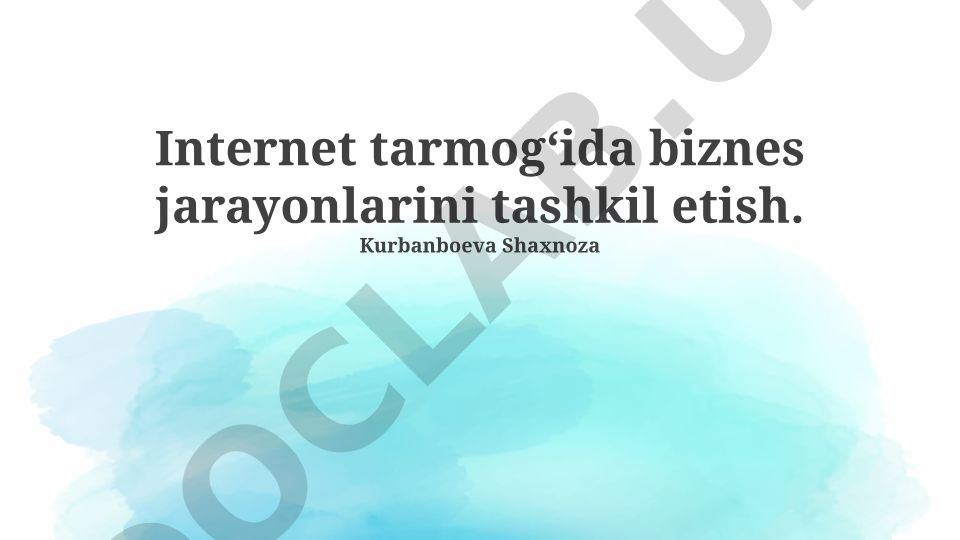 Internet tarmogʻida biznes jarayonlarini tashkil etish