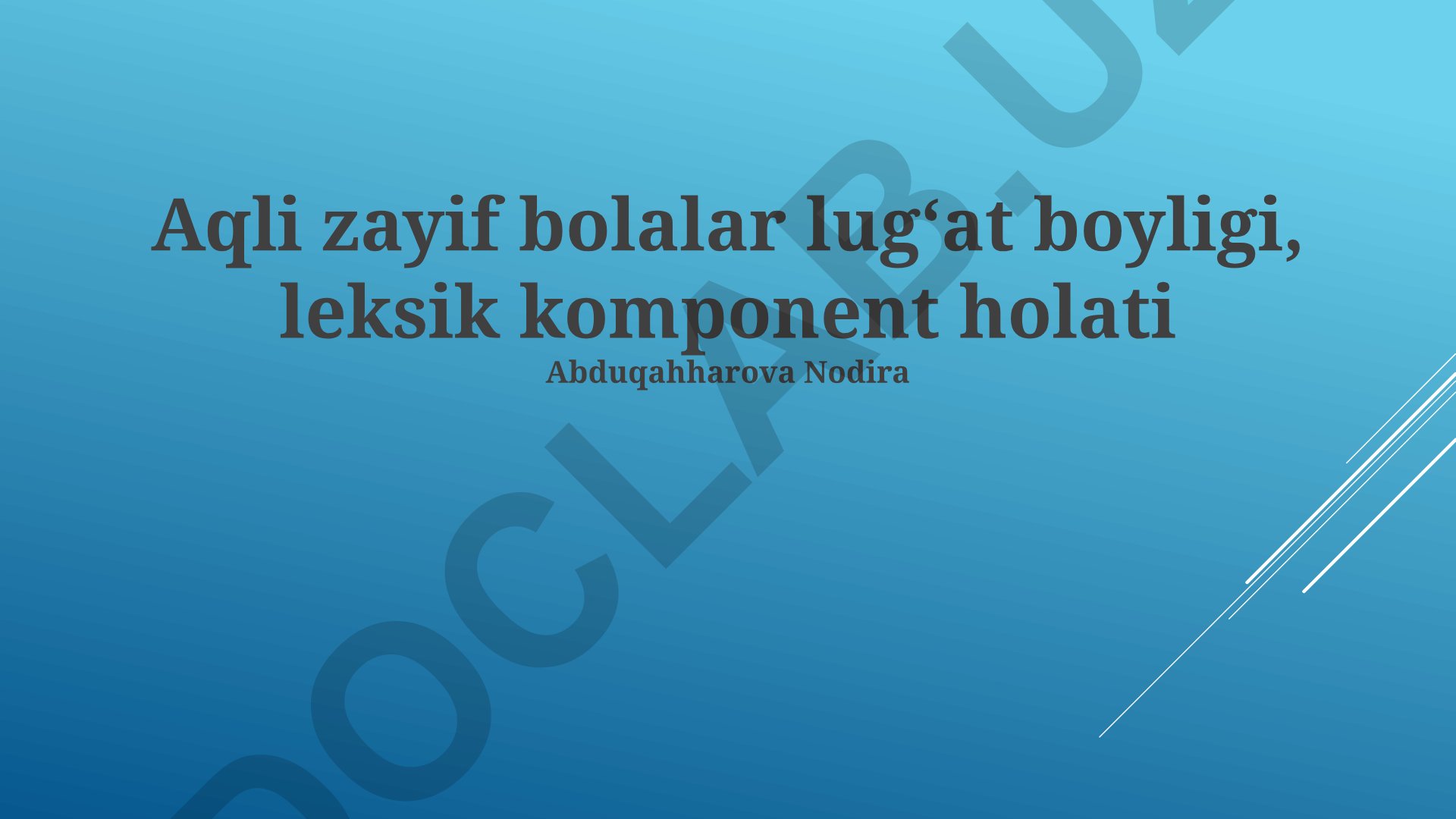 Aqliy nogiron bolalarda lug'at boyligi va leksik komponent holati