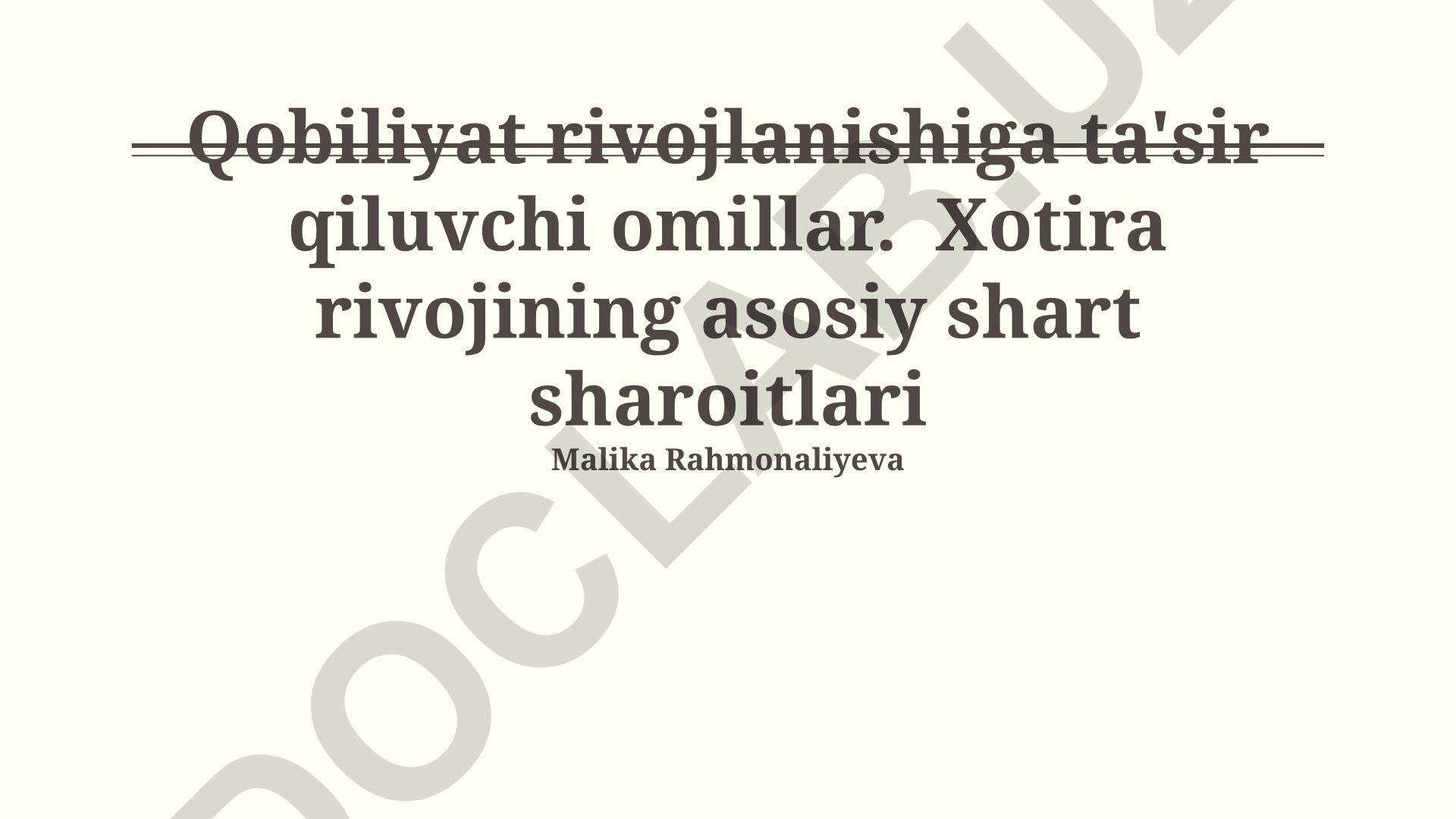 Qobiliyat va xotira rivojlanishiga ta'sir qiluvchi omillar