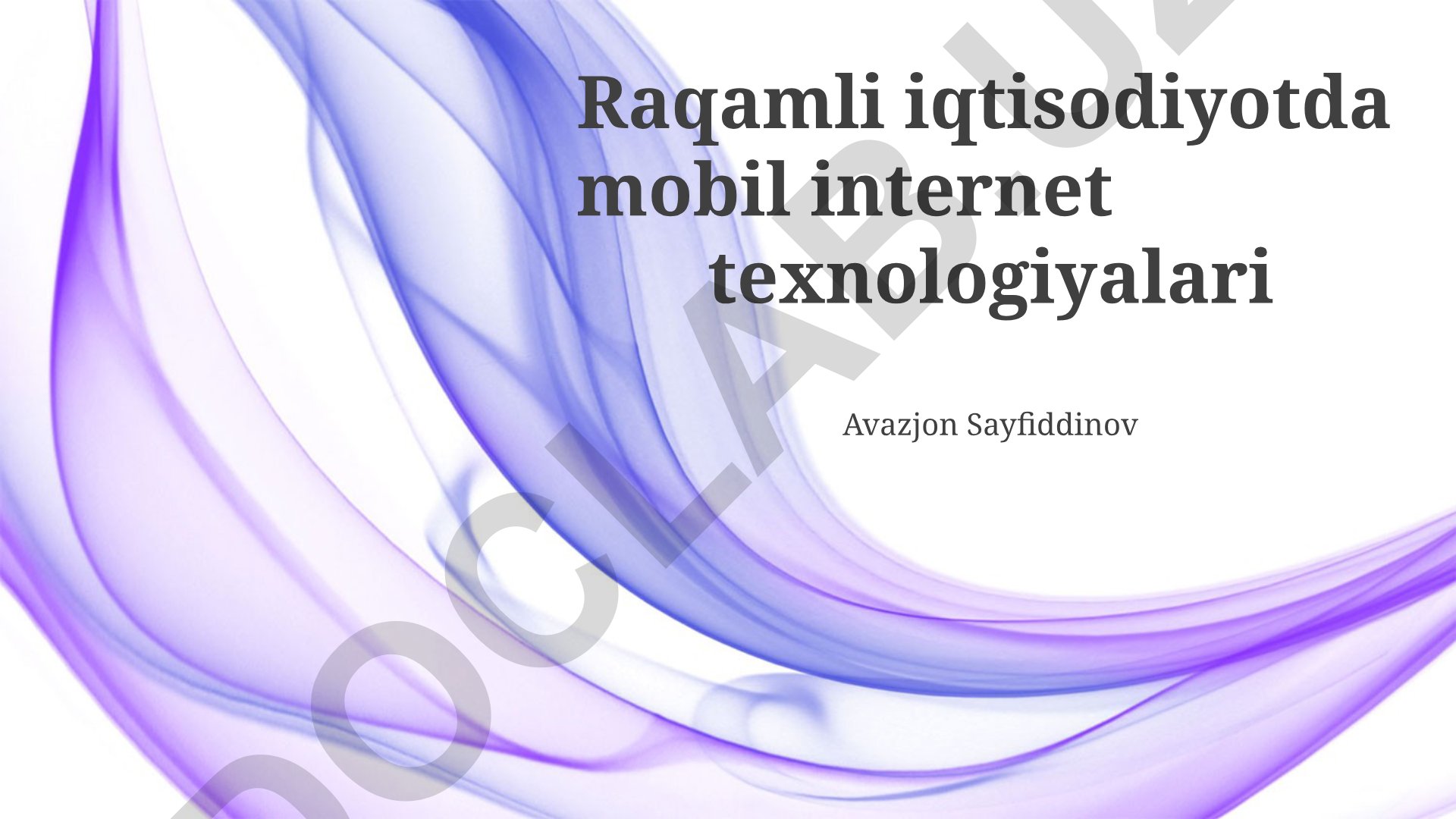 Raqamli iqtisodiyotda mobil internet texnologiyalari