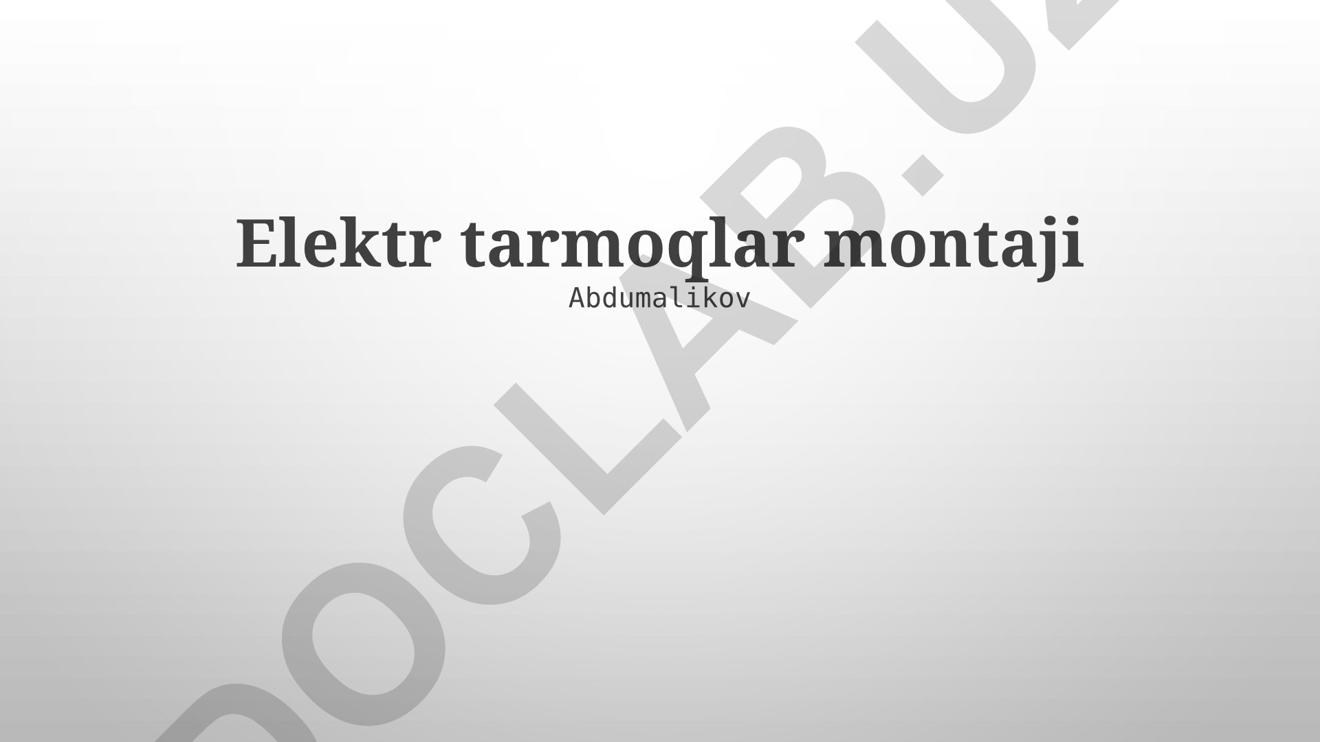 Elektr tarmoqlar montaji va xavfsizligi
