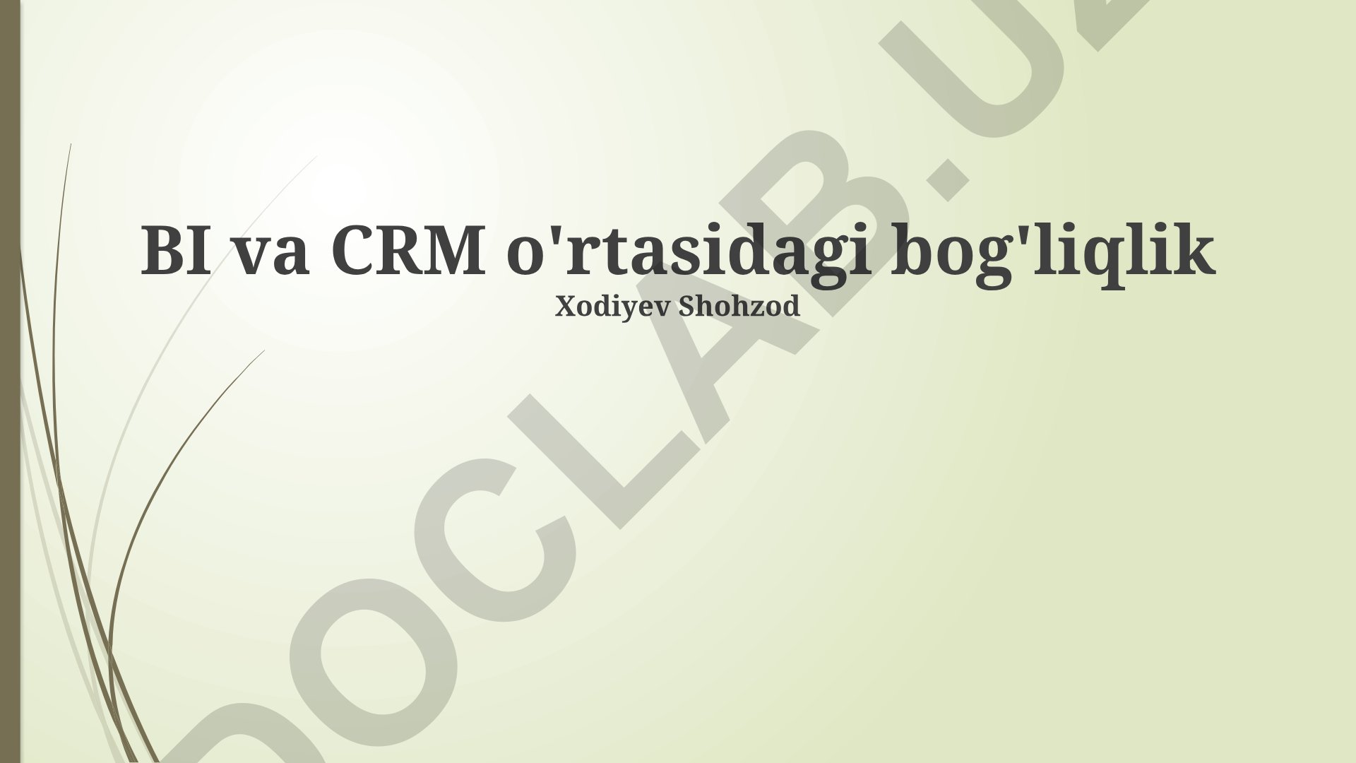 BI va CRM o'rtasidagi bog'liqlik