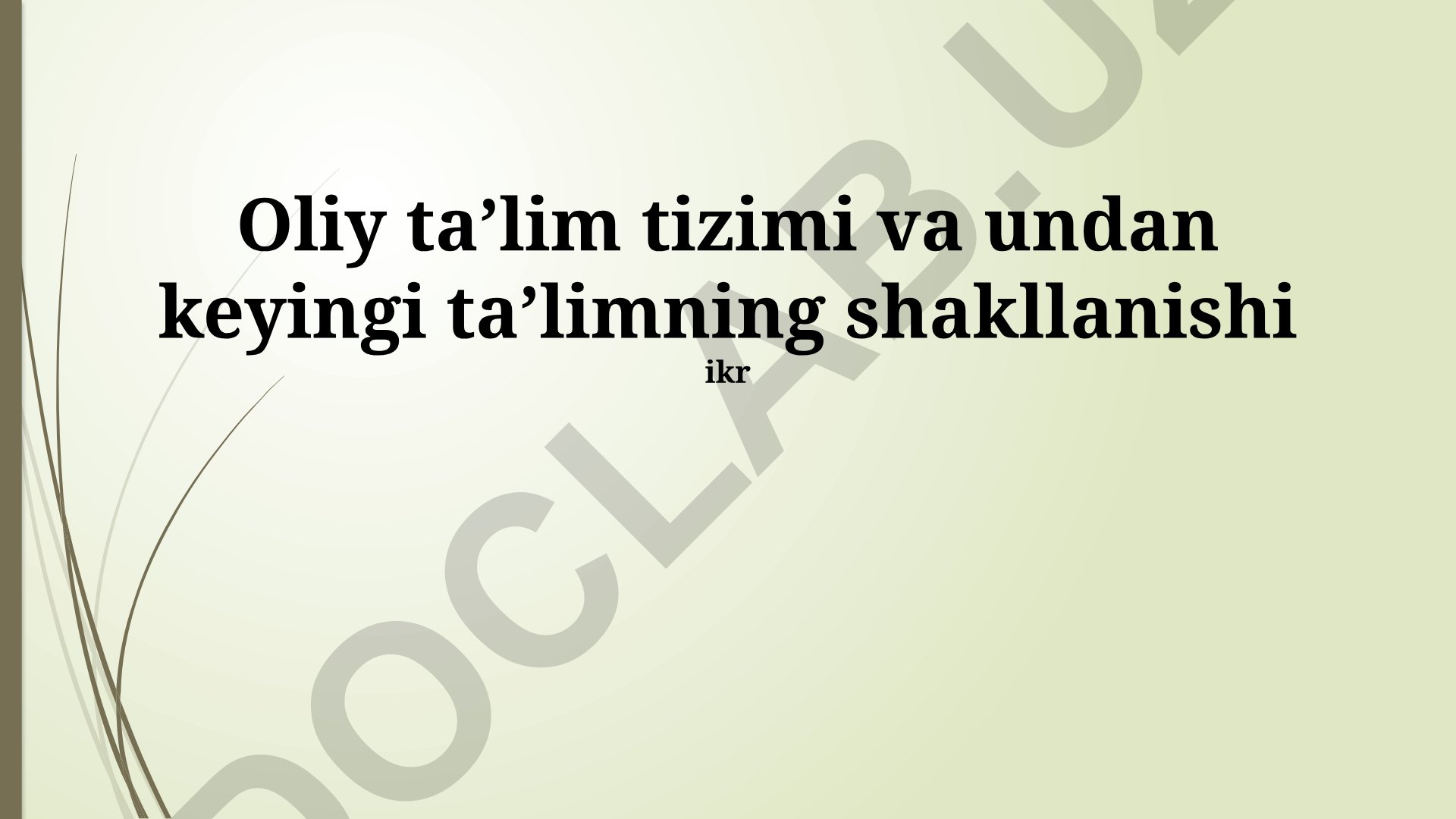 Oliy taʼlim tizimi va undan keyingi taʼlimning shakllanishi