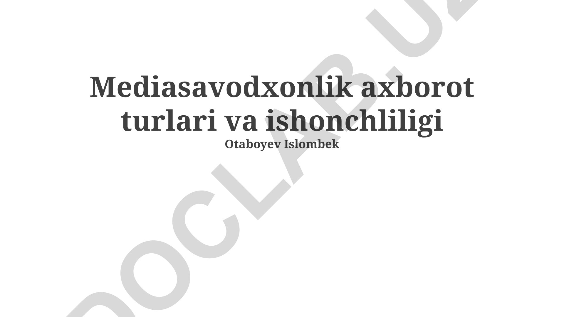 Mediasavodxonlik axborot turlari va ishonchliligi