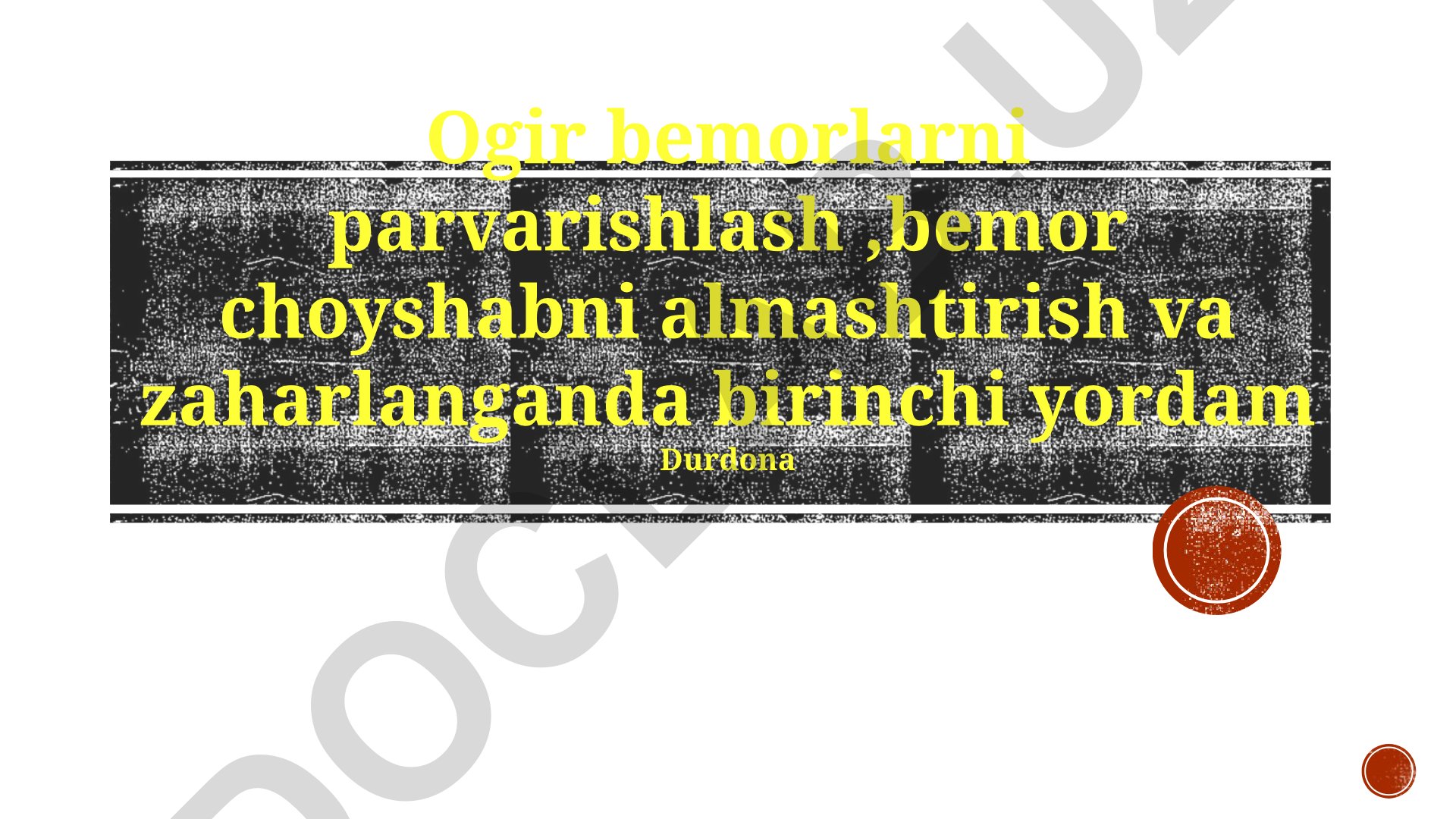 Ogir bemorlarni parvarishlash va zaharlanganda birinchi yordam