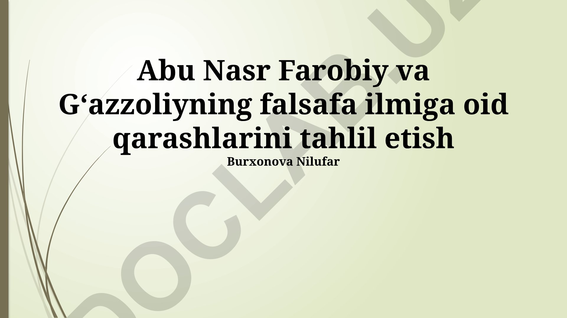 Abu Nasr Farobiy va Gʻazzoliyning falsafa ilmiga oid qarashlarini tahlil etish
