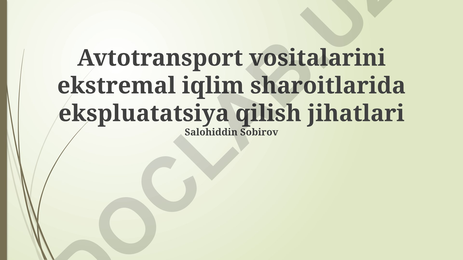 Avtotransport vositalarini ekstremal iqlim sharoitlarida ekspluatatsiya qilish jihatlari