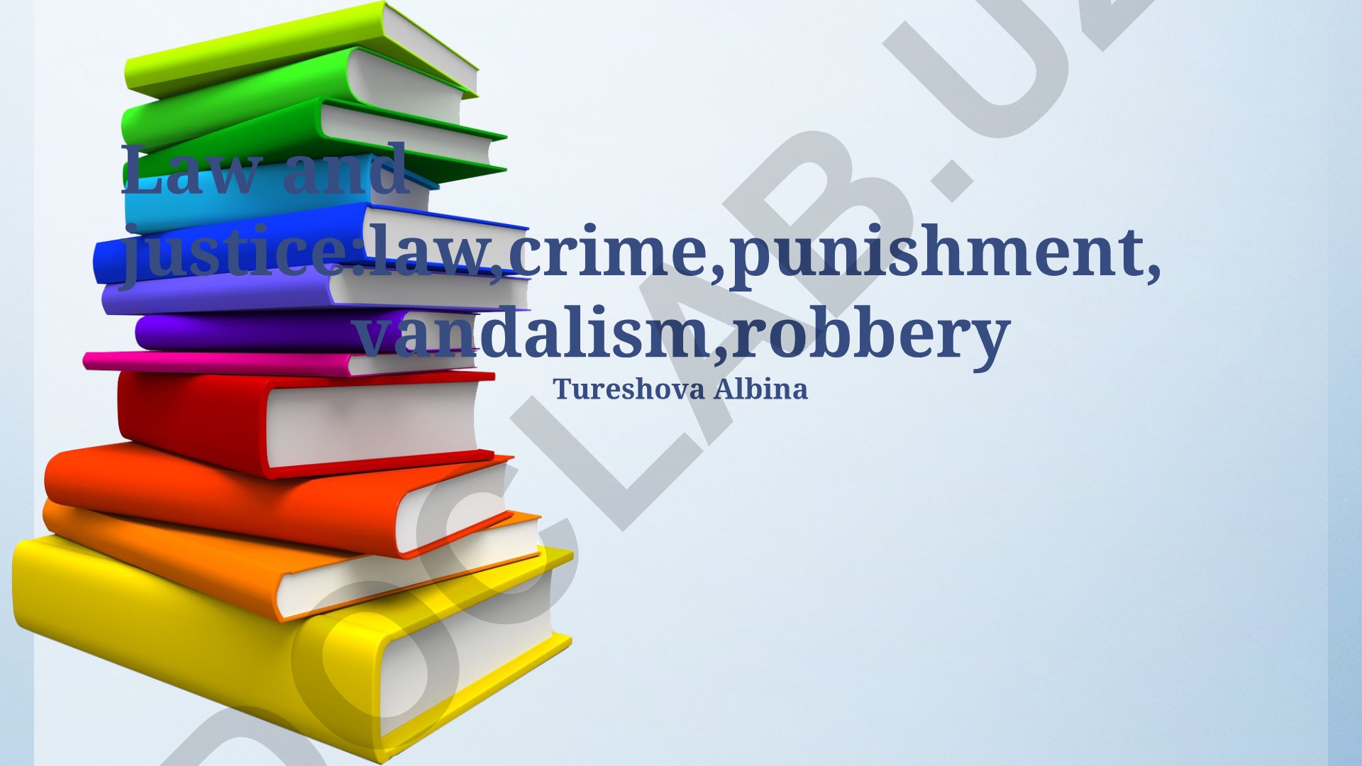 Law and justice: crime, punishment, and legal process