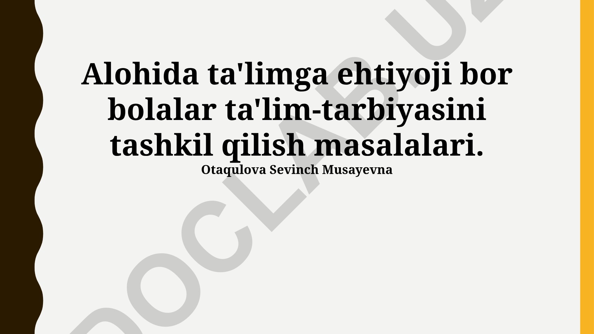 Alohida ta'limga ehtiyoji bor bolalar ta'lim-tarbiyasini tashkil qilish masalalari