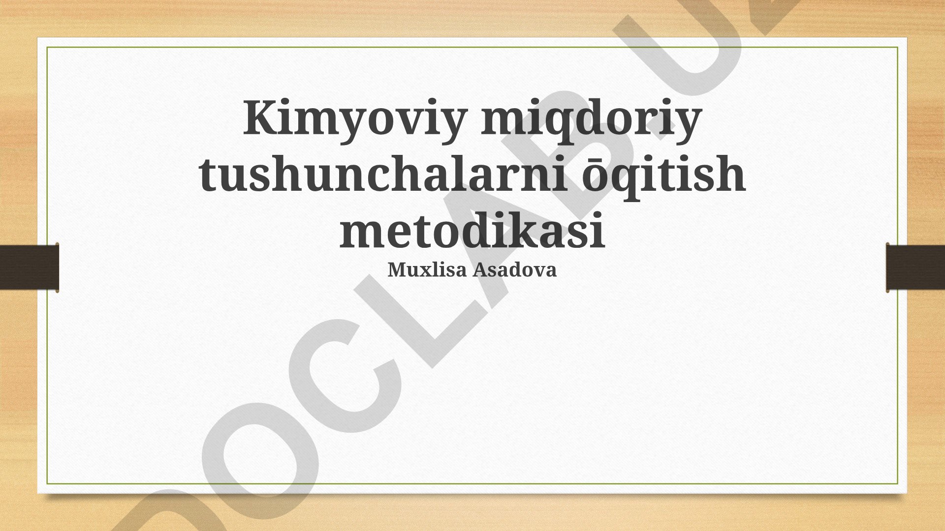 Kimyoviy miqdoriy tushunchalarni o'qitish metodikasi