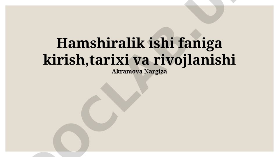 Hamshiralik ishi faniga kirish, tarixi va rivojlanishi
