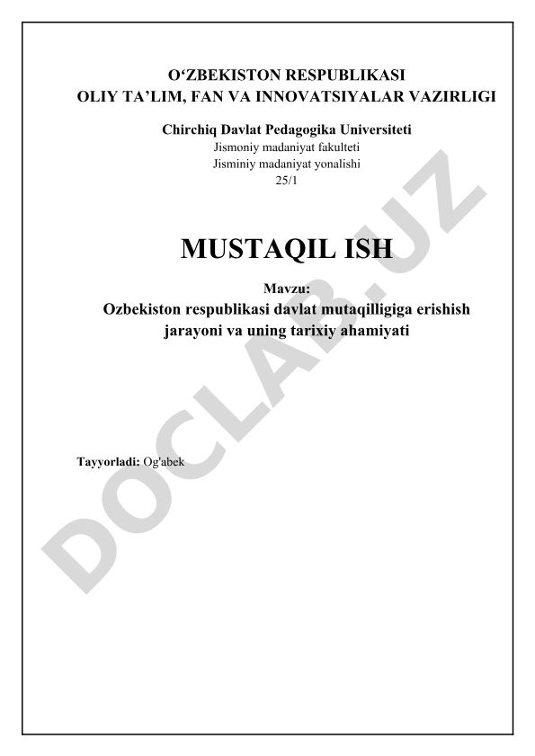 O'zbekiston respublikasi davlat mustaqilligiga erishish jarayoni va uning tarixiy ahamiyati