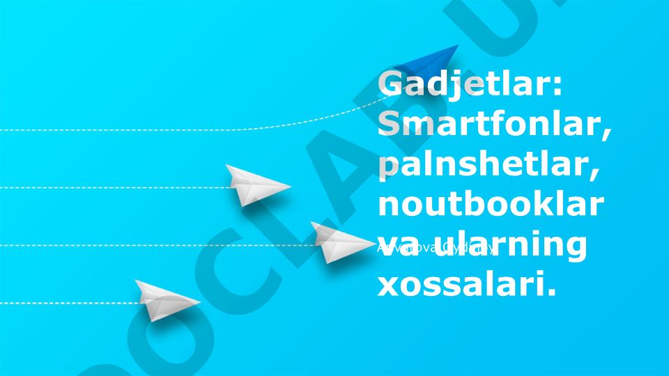 Gadjetlar: smartfonlar, planshetlar va noutbuklar xususiyatlari