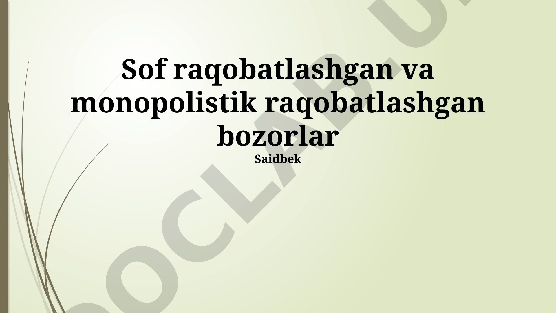 Sof raqobatlashgan va monopolistik raqobatlashgan bozorlar