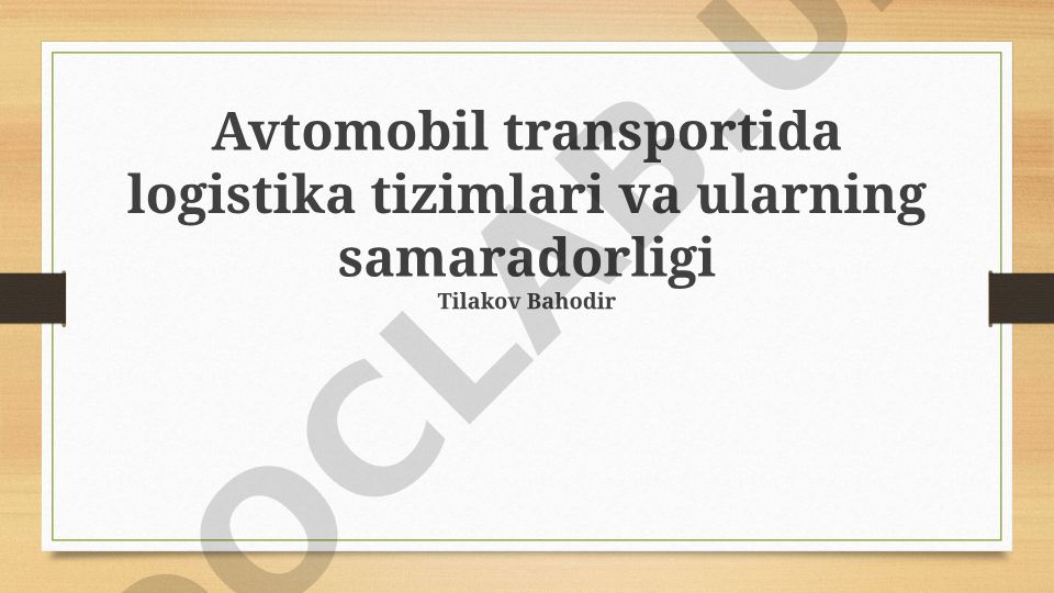 Avtomobil transportida logistika tizimlari va ularning samaradorligi