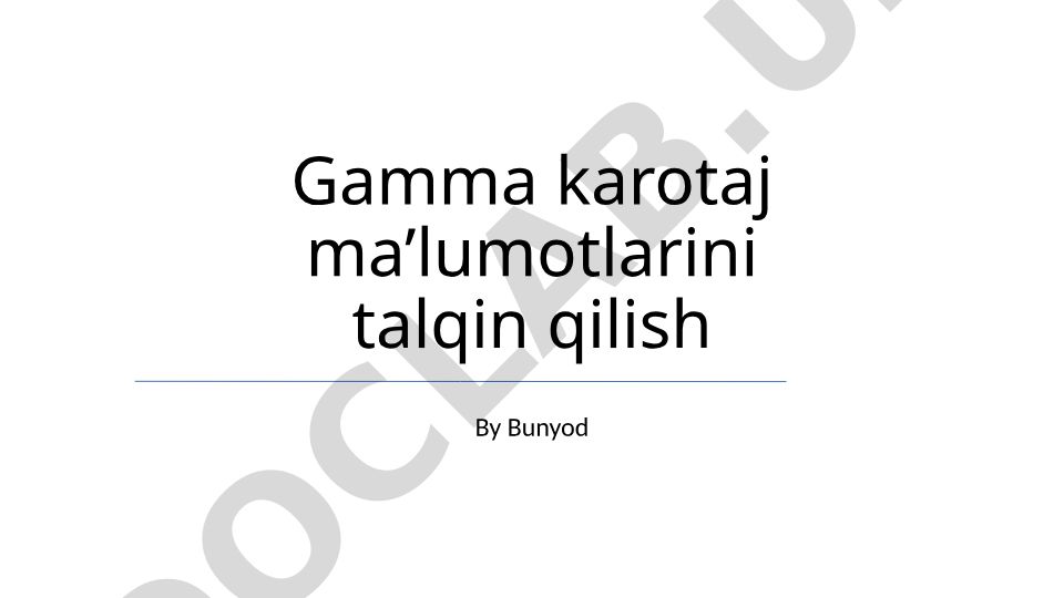 Gamma karotaj ma'lumotlarini talqin qilish