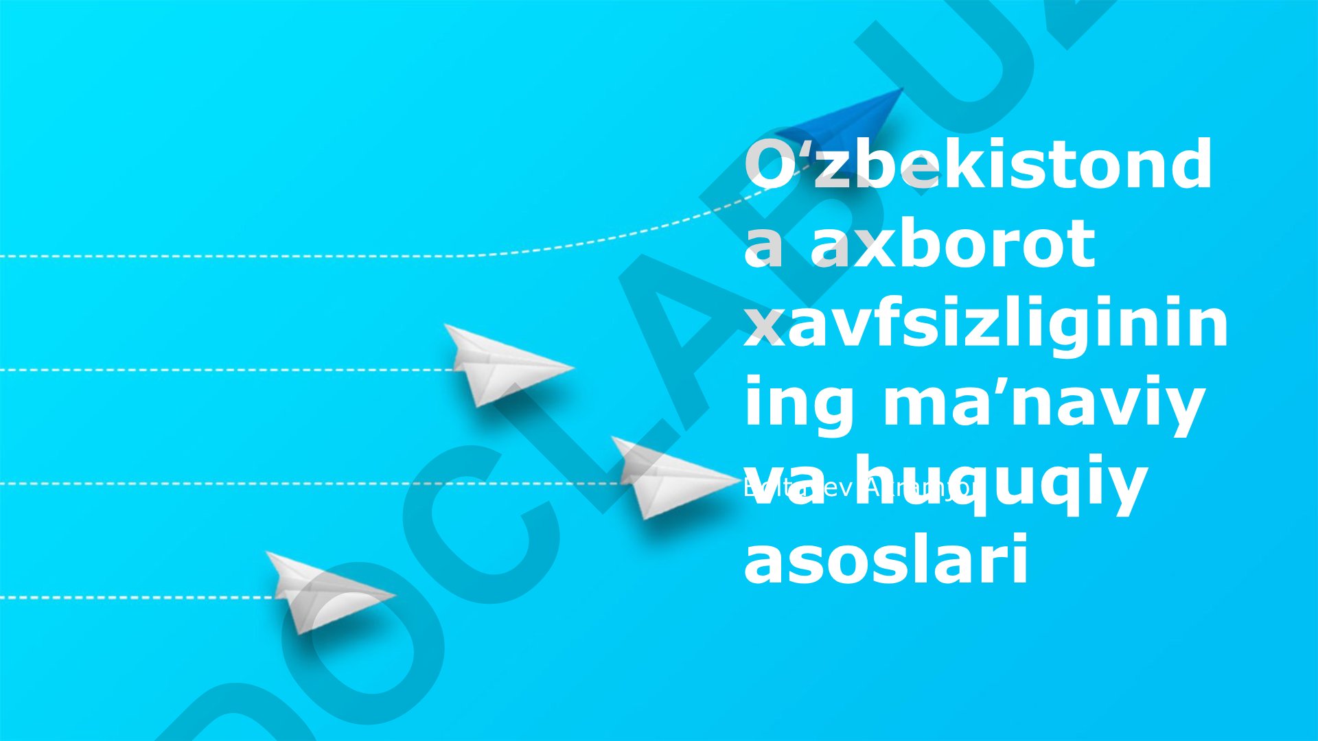 Oʻzbekistonda axborot xavfsizligining maʼnaviy va huquqiy asoslari