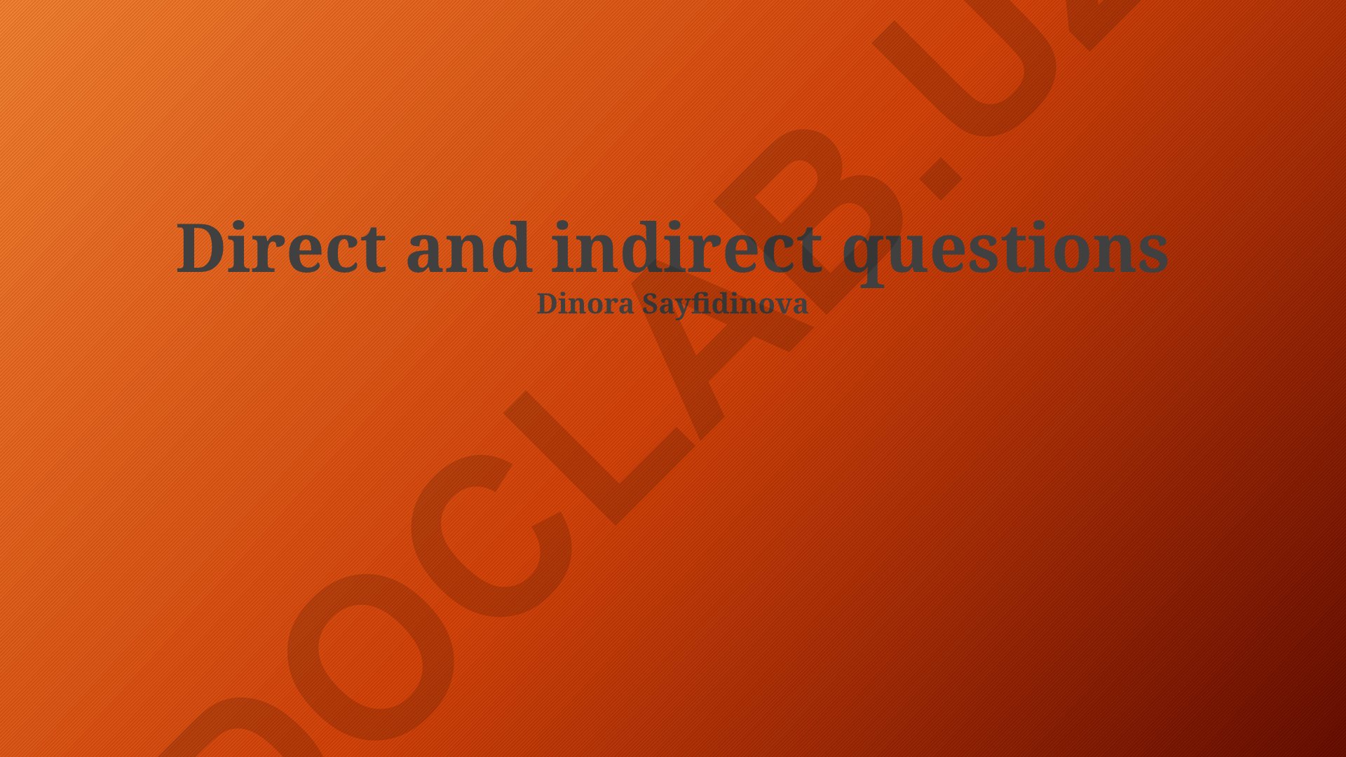 Direct and indirect questions