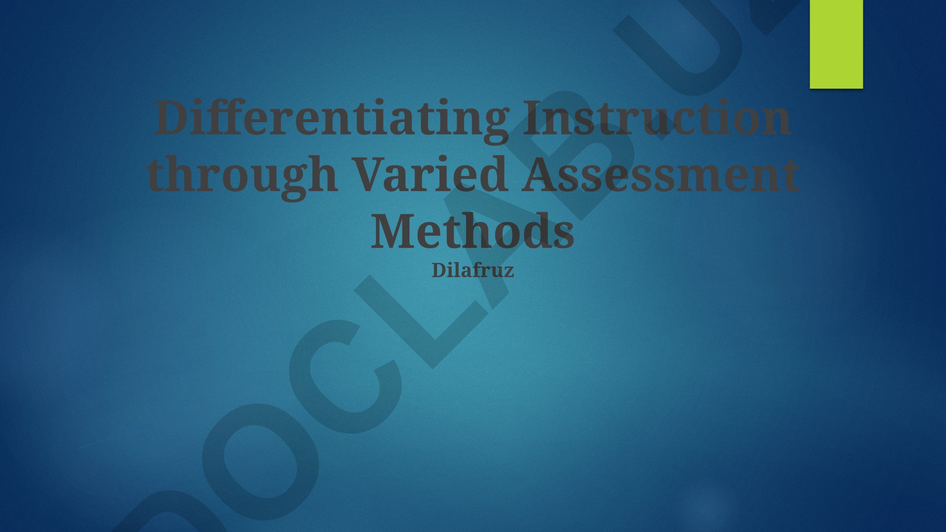 Differentiating Instruction through Varied Assessment Methods