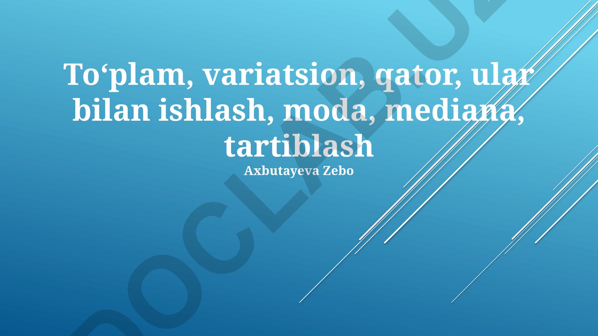 To'plam, variatsion qator va ular bilan ishlash