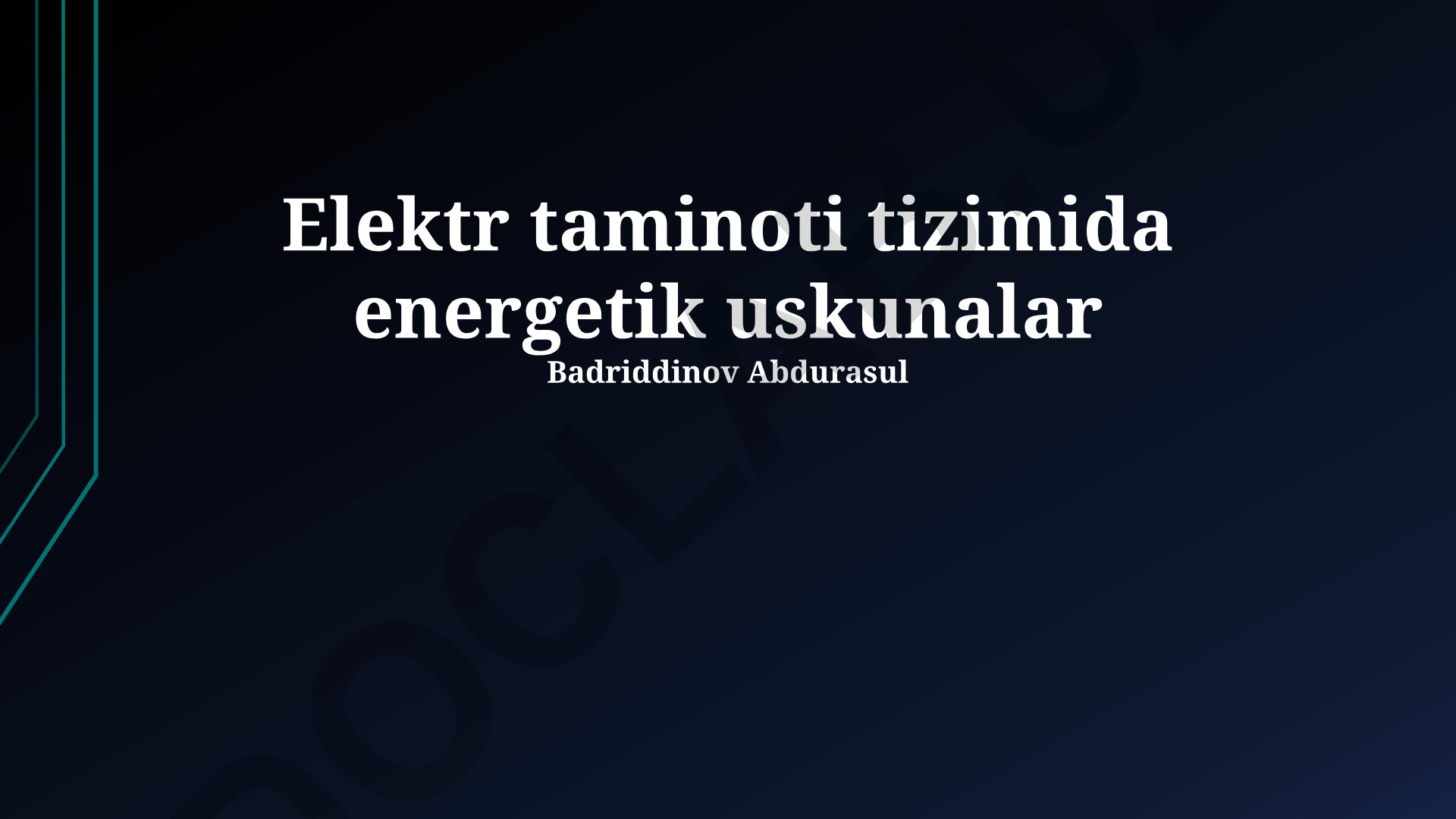 Elektr taminoti tizimida energetik uskunalar