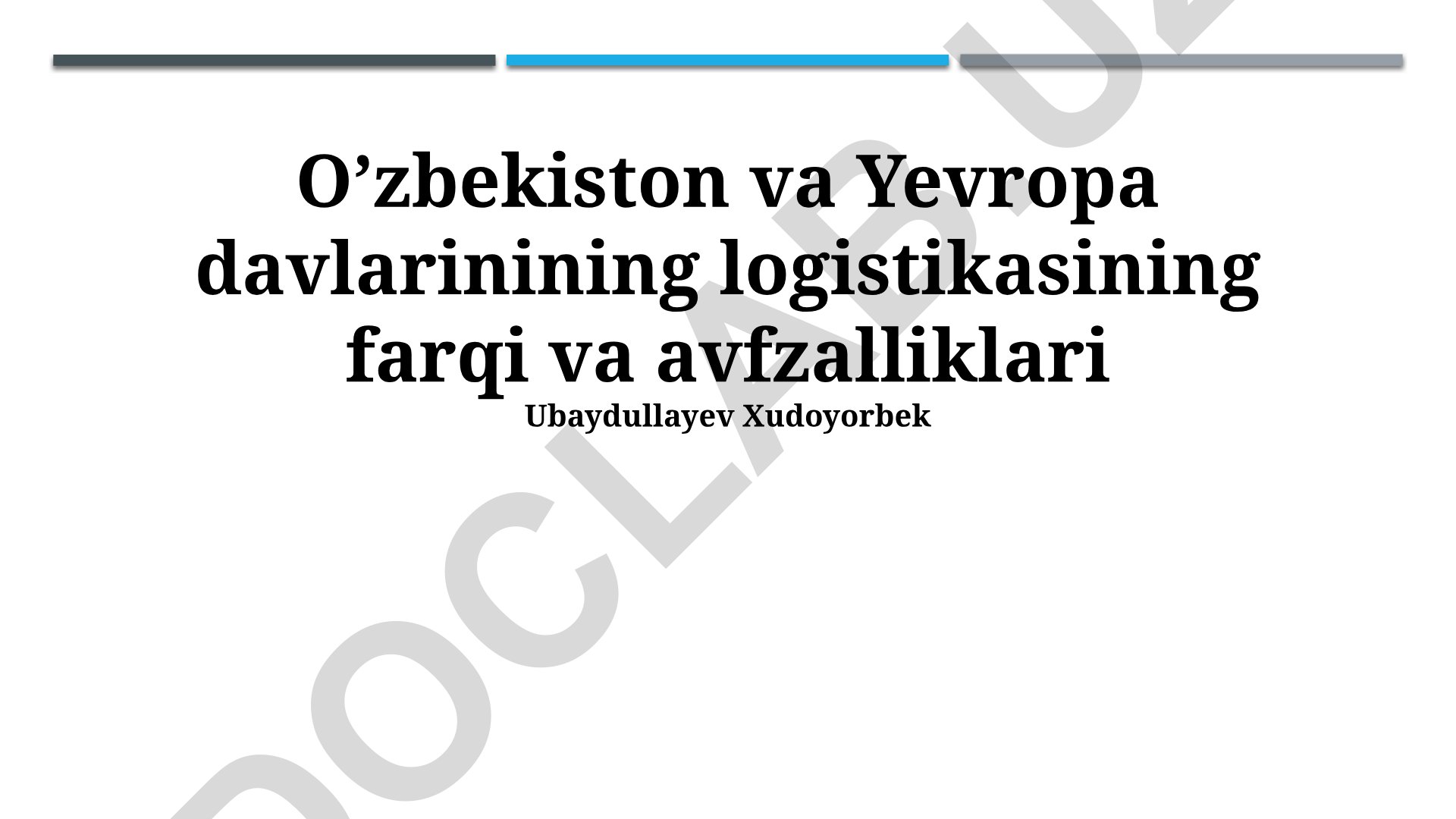 O'zbekiston va Yevropa davlatlari logistikasining farqi va afzalliklari