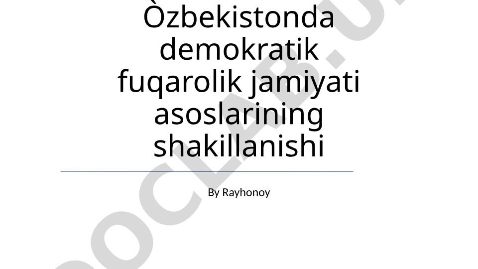 O'zbekistonda demokratik fuqarolik jamiyati asoslarining shakillanishi