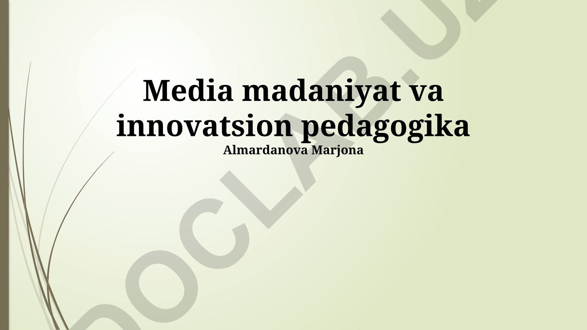 Media madaniyat va innovatsion pedagogika