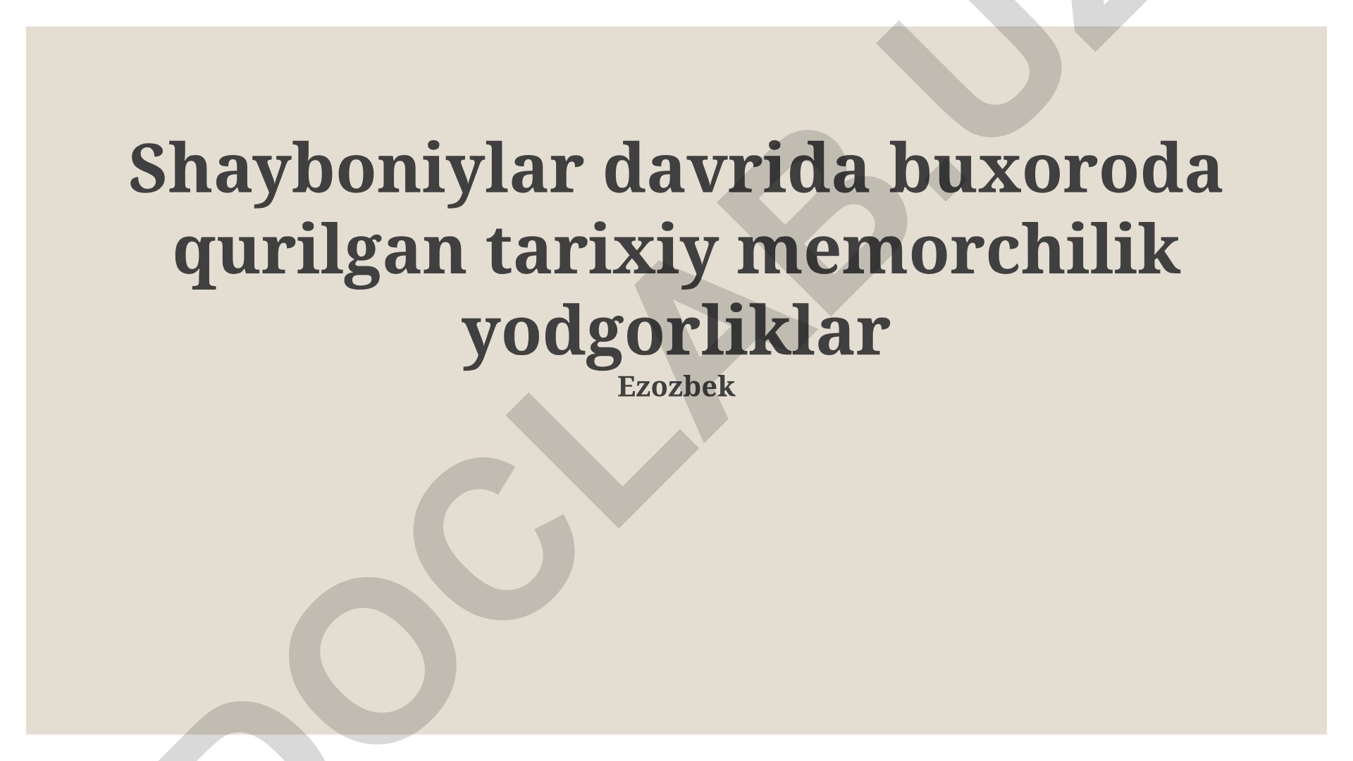 Shayboniylar davrida Buxoroda qurilgan meʼmoriy yodgorliklar