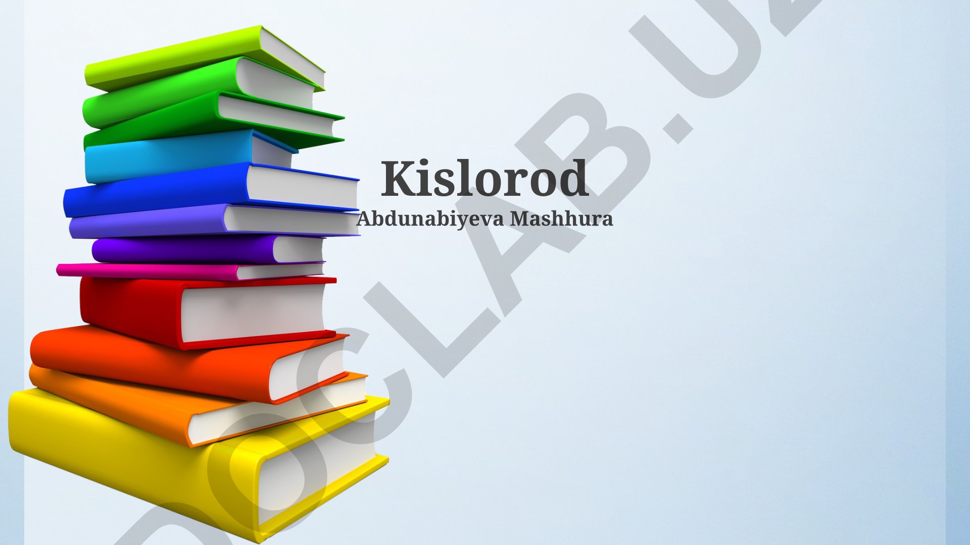 Kislorodning ahamiyati va qo'llanilishi