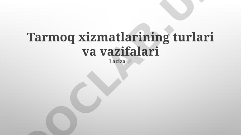 Tarmoq xizmatlarining turlari va vazifalari