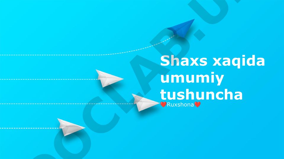 Shaxs haqida umumiy tushuncha va uning rivojlanish omillari