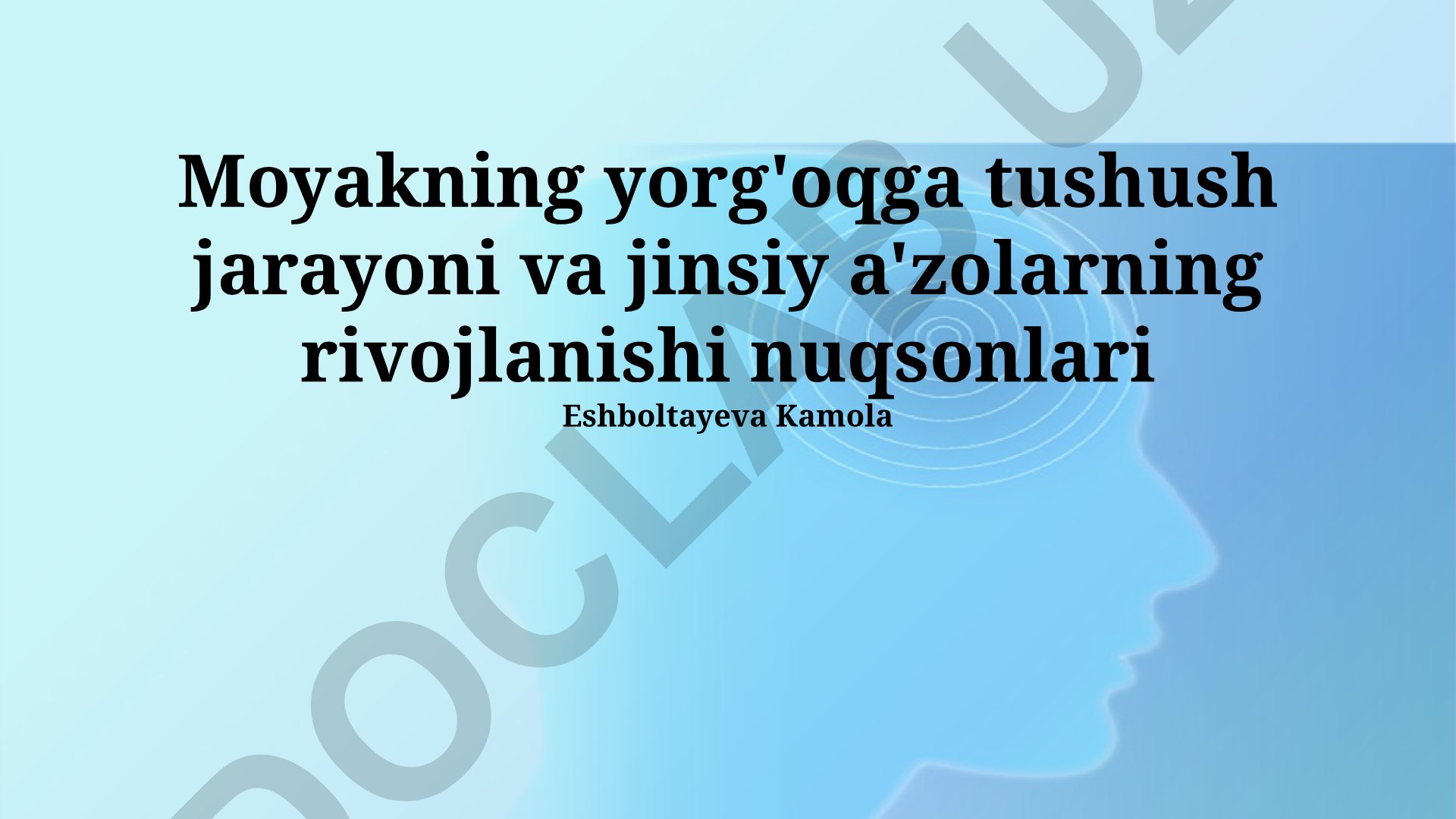 Moyakning yorg'oqga tushush jarayoni va jinsiy a'zolarning rivojlanish nuqsonlari