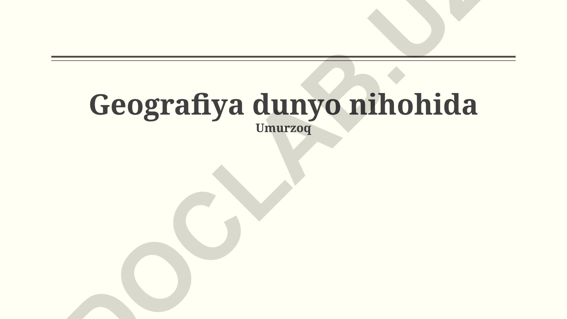 Geografiya dunyo nihohida