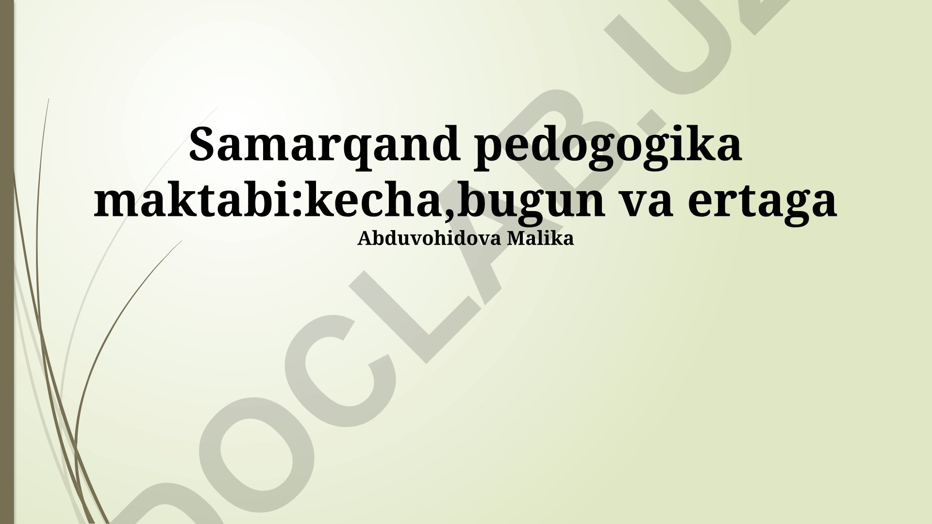 Samarqand Pedagogika Maktabining tarixi, hozirgi holati va kelajagi