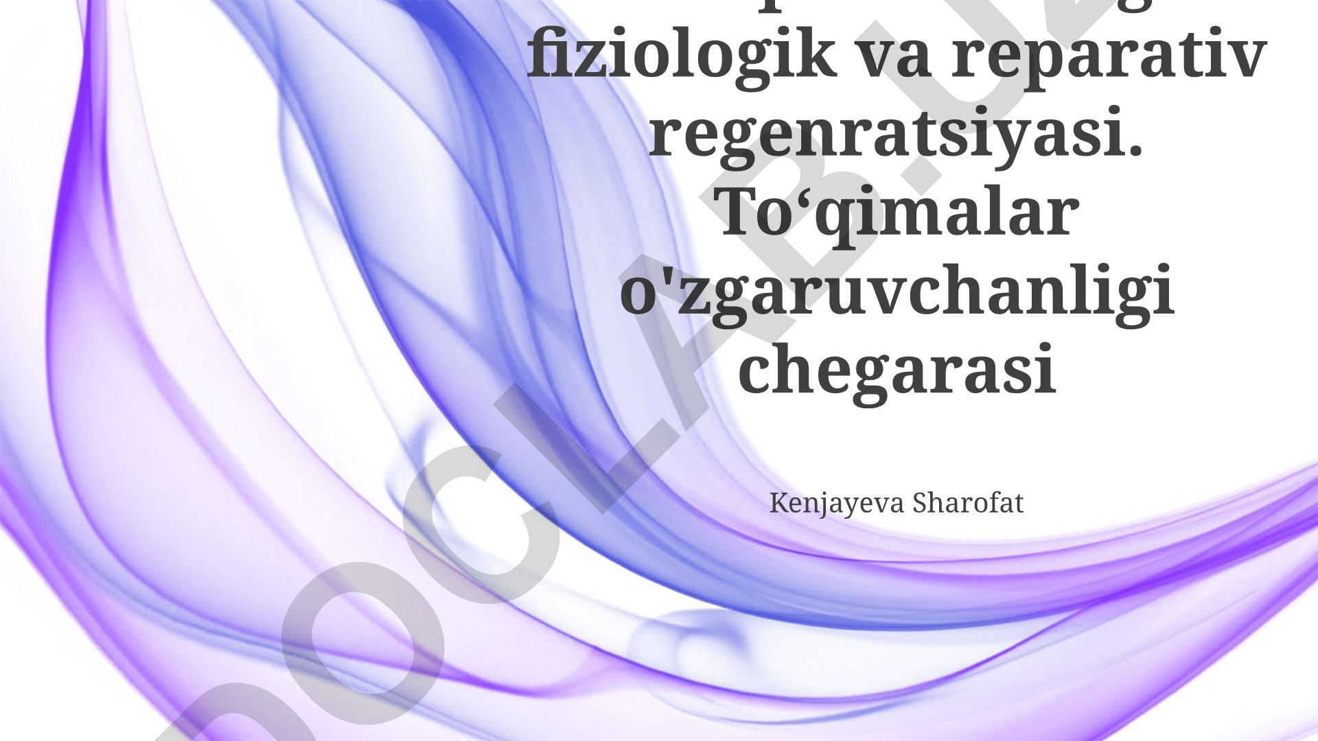 To'qimalarning fiziologik va reparativ regeneratsiyasi