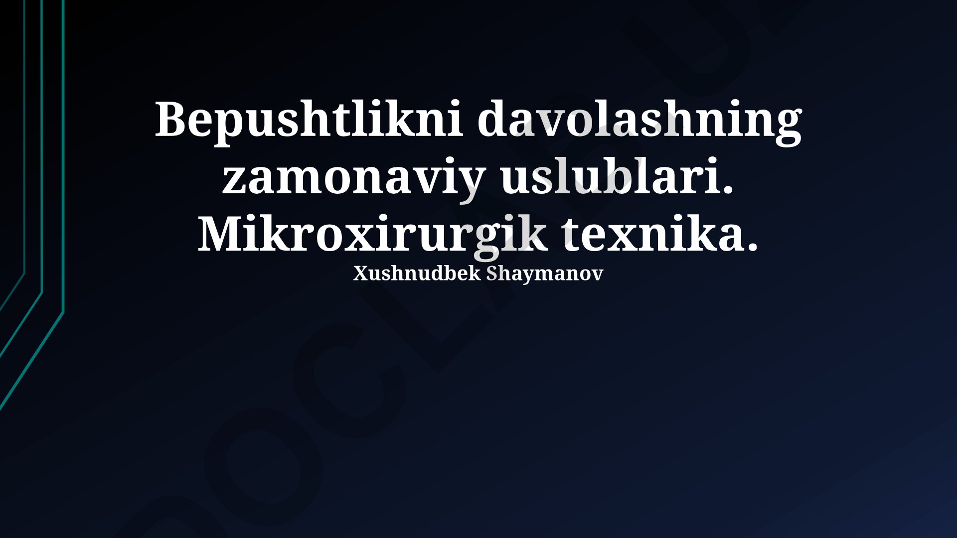 Bepushtlikni davolashning zamonaviy uslublari va mikrojarrohlik texnikalari