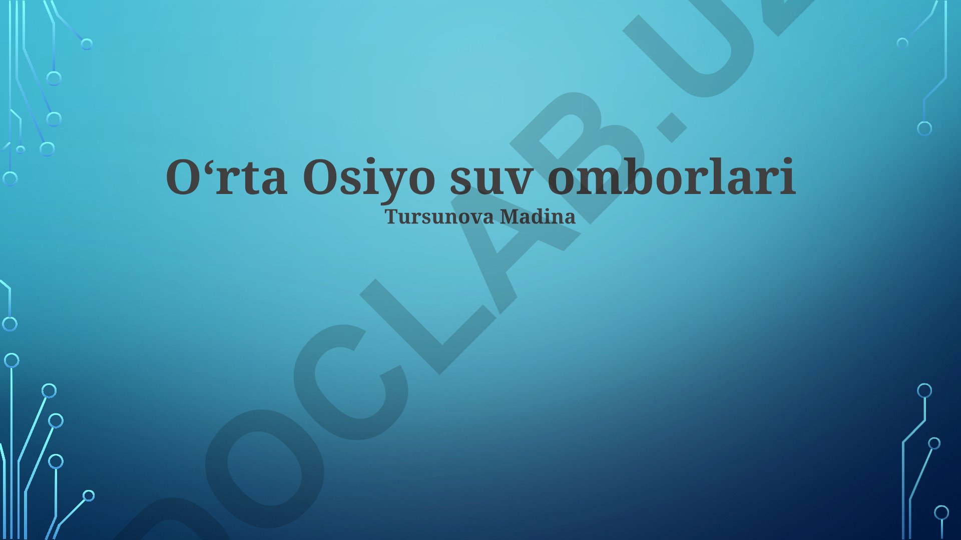 Markaziy Osiyo suv omborlari: geografiyasi, ekologiyasi va iqtisodiy ahamiyati