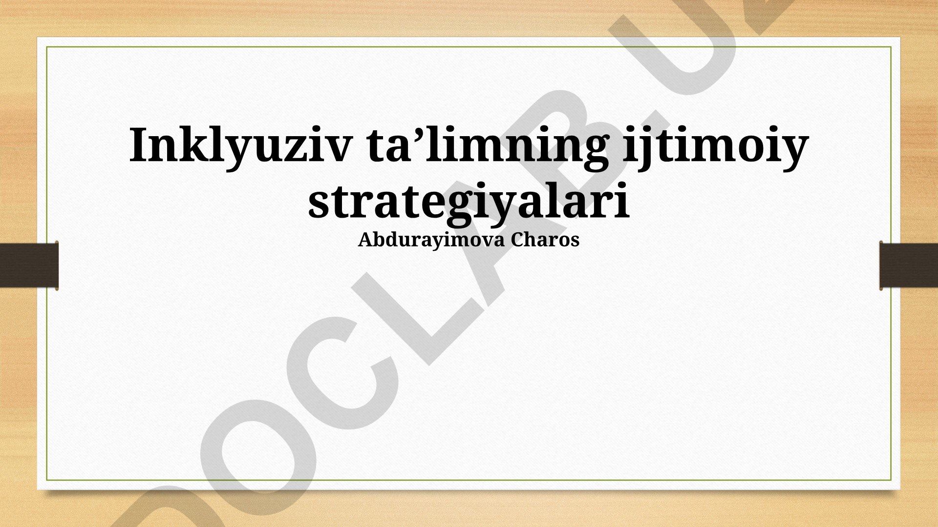 Inklyuziv ta’limning ijtimoiy strategiyalari