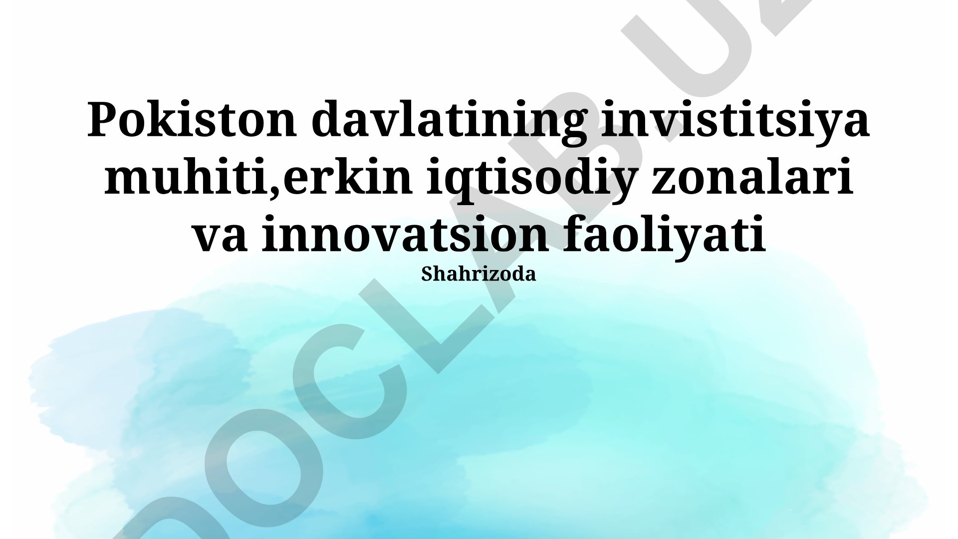 Pokistonning investitsiya muhiti, erkin iqtisodiy zonalari va innovatsion faoliyati